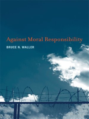 cover image of Against Moral Responsibility